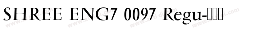 SHREE ENG7 0097 Regu字体转换